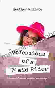 Confessions Of A Timid Rider