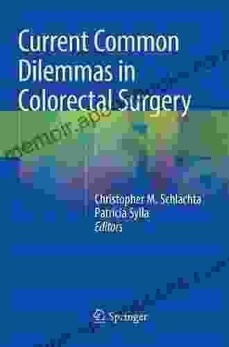 Current Common Dilemmas In Colorectal Surgery