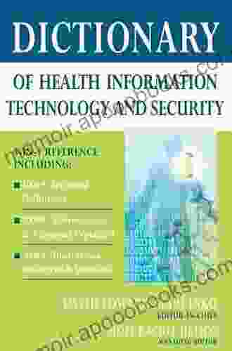 Dictionary Of Health Information Technology And Security