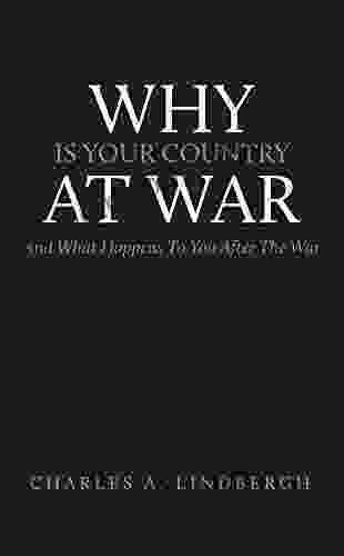 Why Is Your Country At War And What Happens To You After The War: And Related Subjects (1917)