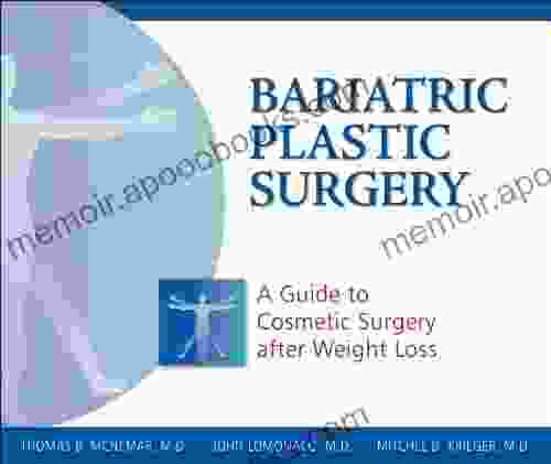 Bariatric Plastic Surgery: A Guide To Cosmetic Surgery After Weight Loss