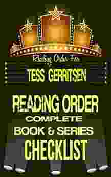 TESS GERRITSEN: READING ORDER CHECKLIST: LIST INCLUDES HER: ROMANTIC THRILLERS MEDICAL THRILLERS RIZZOLI ISLES MORE Reading Order Checklists 50)