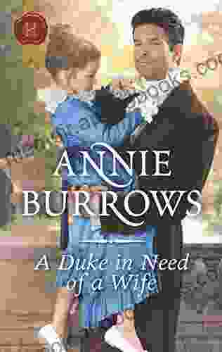 A Duke In Need Of A Wife: A Regency Historical Romance