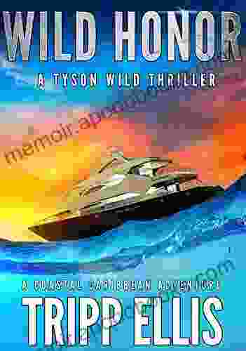 Wild Honor: A Coastal Caribbean Adventure (Tyson Wild Thriller 8)