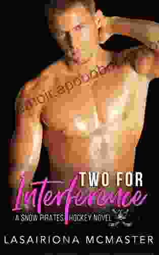 Two for Interference: (A Snow Pirates Novel) (The Minnesota Snow Pirates 1)