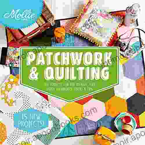 Mollie Makes: Patchwork Quilting Mollie Makes