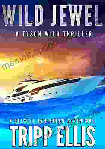 Wild Jewel: A Coastal Caribbean Adventure (Tyson Wild Thriller 37)