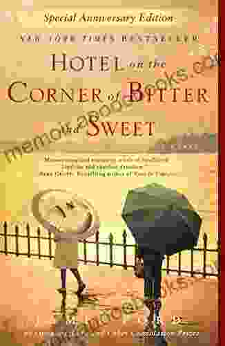 Hotel on the Corner of Bitter and Sweet: A Novel