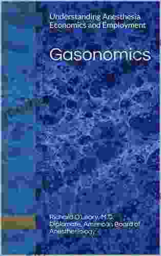 Gasonomics: Understanding Anesthesia Economics And Employment