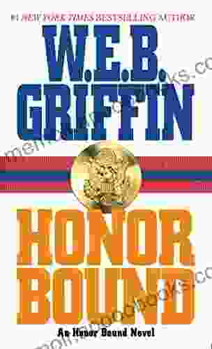 Honor Bound W E B Griffin