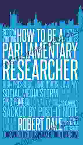 How to Be a Parliamentary Researcher