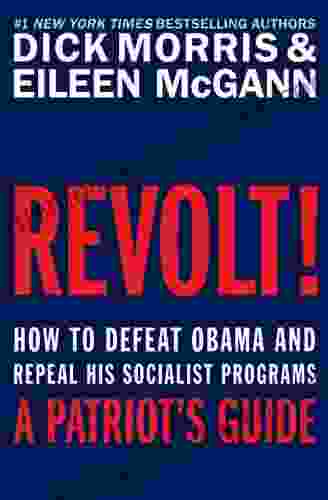 Revolt : How To Defeat Obama And Repeal His Socialist Programs