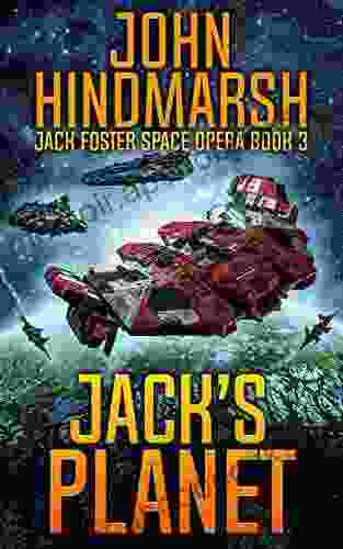 Jack s Planet: Jack Foster Space Opera (Jack Foster Space Opera 3)