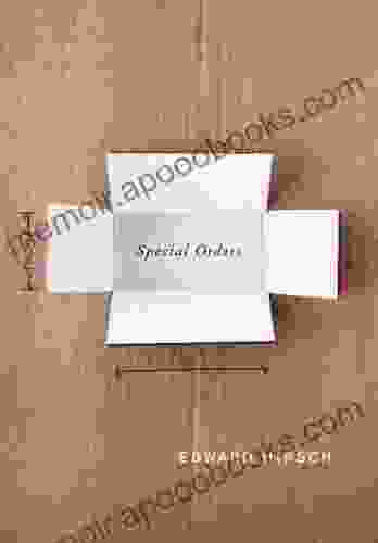 Special Orders: Poems Edward Hirsch