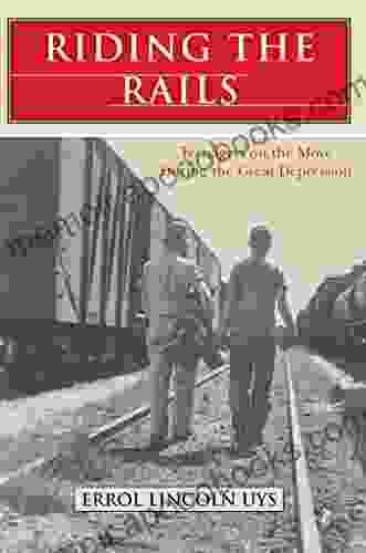 Riding the Rails: Teenagers on the Move During the Great Depression