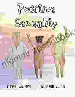 Positive Sexuality: A Kid s Inclusive Guide to Being Body Aware (Kids Aware 1)