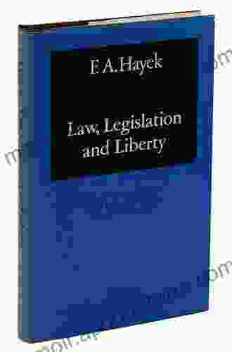 Law Legislation And Liberty Volume 3: The Political Order Of A Free People (Law Legislation And Liberty)