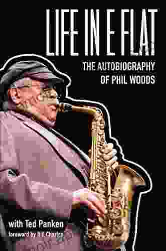 Life in E Flat The Autobiography of Phil Woods