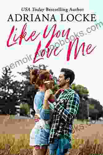 Like You Love Me (Honey Creek 1)