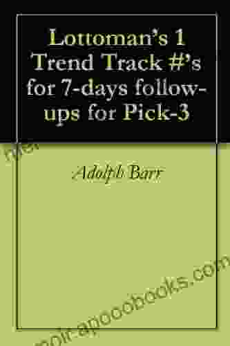 Lottoman S 1 Trend Track # S For 7 Days Follow Ups For Pick 3