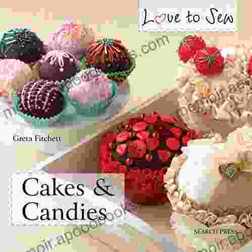 Love to Sew: Cakes Candies