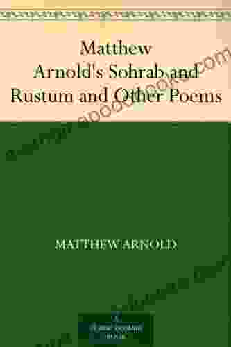 Matthew Arnold S Sohrab And Rustum And Other Poems