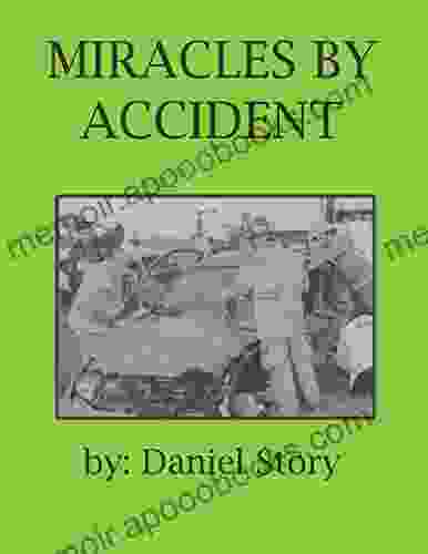 Miracles By Accident Daniel Story