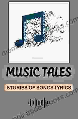 Music Tales: Stories Of Songs Lyrics: Rockstar