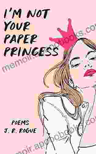 I M Not Your Paper Princess: Poems