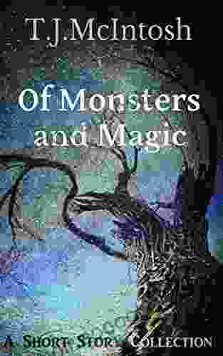 Of Monsters and Magic: A Short Story Collection