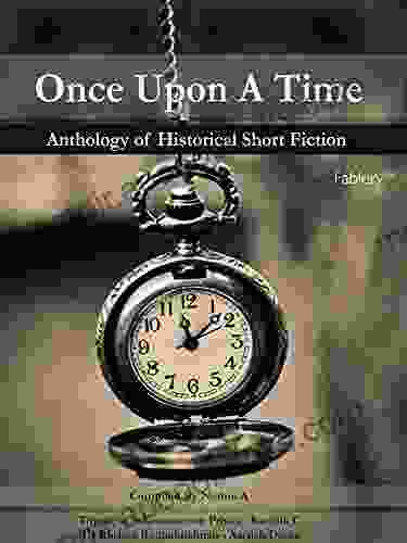 Once Upon A Time: An anthology of historical fiction