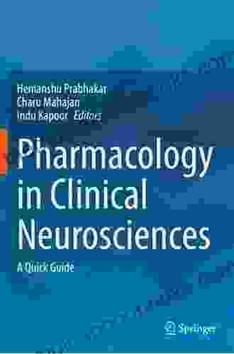 Pharmacology In Clinical Neurosciences: A Quick Guide