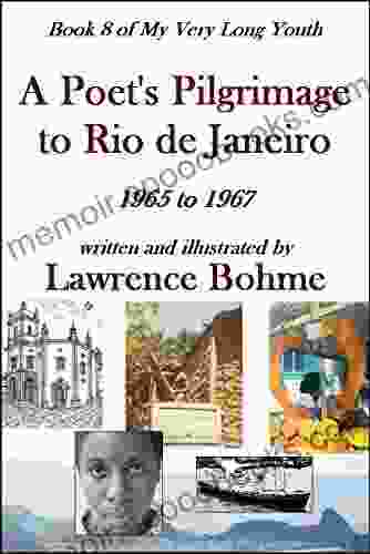 A Poet s Pilgrimage to Rio de Janeiro (My Very Long Youth 8)