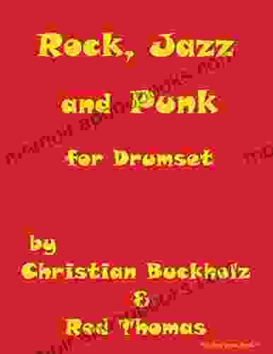 Rock Jazz And Punk For Drumset (Rhythms 3)