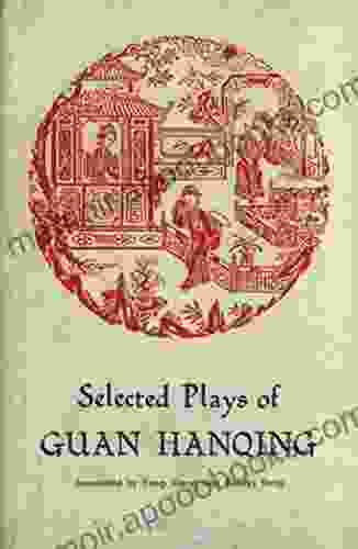 Selected Plays Of Guan Hanqing