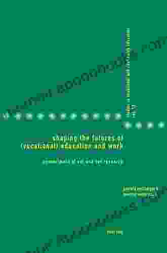 Shaping The Futures Of (Vocational) Education And Work: Commitment Of VET And VET Research (Studies In Vocational And Continuing Education 13)