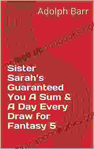 Sister Sarah S Guaranteed You A Sum A Day Every Draw For Fantasy 5