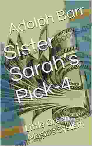 Sister Sarah s Pick 4: Little Green Magic s System