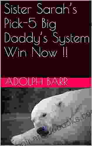 Sister Sarah s Pick 5 Big Daddy s System Win Now