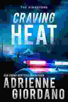 Craving Heat: A Fast Paced Romantic Suspense Novel (Steele Ridge: The Kingstons 1)