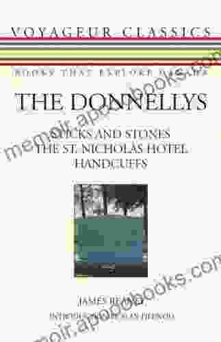 The Donnellys: Sticks and Stones/The St Nicholas Hotel/Handcuffs (Voyageur Classics 9)