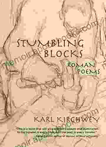 Stumbling Blocks: Roman Poems Karl Kirchwey