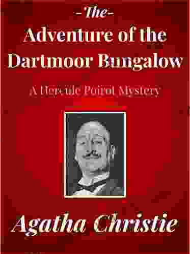 The Adventure Of The Dartmoor Bungalow: A Hercule Poirot Mystery