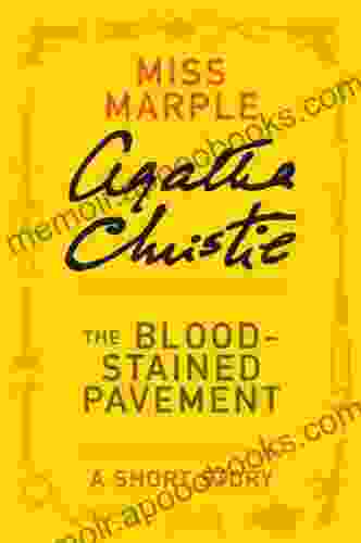 The Blood Stained Pavement: A Miss Marple Short Story