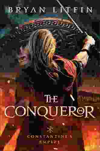 The Conqueror (Constantine s Empire #1) (Constantine s Empire)