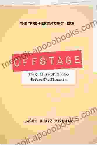 OFFSTAGE: The Culture Of Hip Hop Before The Elements