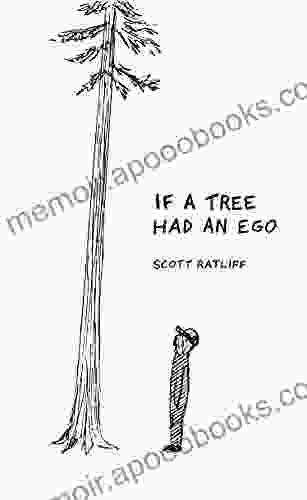 If A Tree Had An Ego