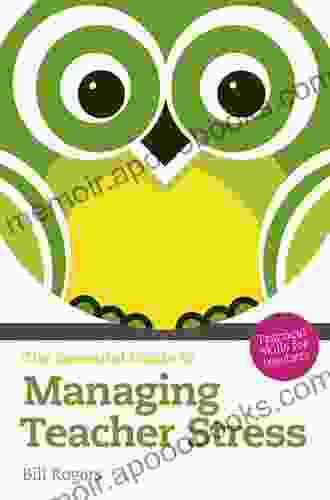 The Essential Guide to Managing Teacher Stress eBook: Practical Skills for Teachers (The Essential Guides)