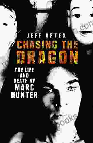 Chasing the Dragon: The Life and Death of Marc Hunter