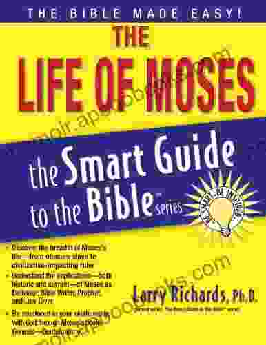 The Life Of Moses (The Smart Guide To The Bible Series)